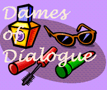 Dames of Dialogue